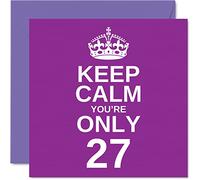 Divertidas tarjetas de cumpleaños número 27 para hombres y mujeres - Keep Calm - Divertida tarjeta de feliz cumpleaños para hermano, hija, tío, hermana, hijo, tía, sobrino, primo, 145 mm, tarjetas de