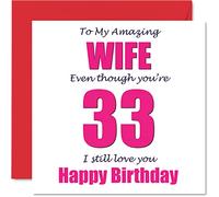 Divertidas tarjetas de cumpleaños número 33 para esposa - 33 I Still Love You - Tarjeta de feliz cumpleaños para esposa de parte del marido, pareja, regalos de bromas de esposa, tarjetas de