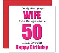 Divertidas tarjetas de cumpleaños número 50 para esposa - 50 I Still Love You - Tarjeta de feliz cumpleaños para esposa de parte del marido, pareja, regalos de bromas de esposa, tarjetas de