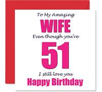 Divertidas tarjetas de cumpleaños número 51 para esposa - 51 I Still Love You - Tarjeta de feliz cumpleaños para esposa de parte del marido, pareja, regalos de bromas de esposa, tarjetas de