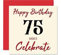 Divertidas tarjetas de cumpleaños número 75 para hombres y mujeres - Reasons To - Tarjeta de feliz cumpleaños para papá, mamá, bisabuelo, abuelo, niñera, abuela, tío y tía, tarjetas de felicitación de