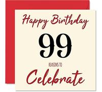 Divertidas tarjetas de cumpleaños número 99 para hombres y mujeres - Reasons To - Tarjeta de feliz cumpleaños para bisabuelo, abuelo, niñera, abuela, abuela, papá, mamá, tarjetas de felicitación de