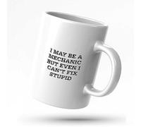 Divertidas tazas de café para compañeros de trabajo con texto en inglés "I May Be A Mechanic But Even I Can't Fix Stupid Mug Coworker Coffee Mug Coworker