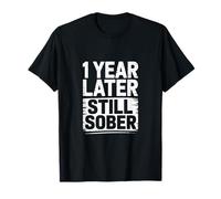 Divertido 1 año después todavía Sobrio Diciendo sobriedad Camiseta