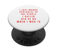 Divertido 60 60 Cumpleaños Humor Disculparse I Called Old Sixty PopSockets PopGrip Adhesivo