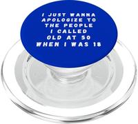 Divertido 60 60 Cumpleaños Humor Disculparse I Called Old Sixty PopSockets PopGrip para MagSafe
