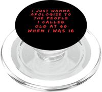 Divertido 60 60 Cumpleaños Humor Disculparse I Called Old Sixty PopSockets PopGrip para MagSafe