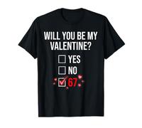 Divertido 67 Meme Will You Be My Valentine Checklist Gráfico Camiseta