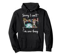 Divertido Acolchado para máquina de Coser Sorry I Can't I'm Sew Busy Sudadera con Capucha