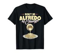 Divertido Amante de la Pasta no Seas Alfredo of Change Camiseta