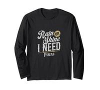 Divertido amante de la pizza Rain or Shine I Need Pizzas Art Manga Larga