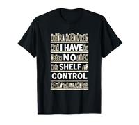 Divertido Amante de los Libros Lectura Humor Sin Lector de Control de Estante Camiseta
