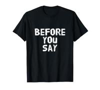 Divertido Antes de Decir Mensajes de Texto Divertidos Citas Divertidas de Humor Camiseta