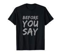 Divertido Antes de Decir Mensajes de Texto Divertidos Citas Divertidas de Humor Camiseta