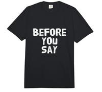 Divertido Antes de Decir Mensajes de Texto Divertidos Citas Divertidas de Humor Comfort Colors Adult Heavyweight T-Shirt