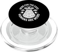 Divertido aquí para los Gatos Que los Humanos Son raros Diciendo PopSockets PopGrip para MagSafe