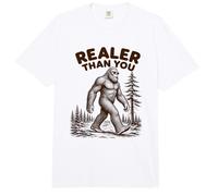 Divertido Arte del Mito del Sasquatch de Bigfoot, más Real Que tú, Juego de Palabras Comfort Colors Adult Heavyweight T-Shirt