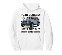 Divertido ATV Todo Terreno Carretera Cerrada Vamos a Averiguar por qué Sudadera con Capucha
