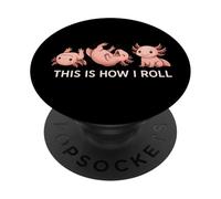 Divertido Axolotl This Is How I Roll Animal Lover Niños Niñas Niño PopSockets PopGrip Adhesivo