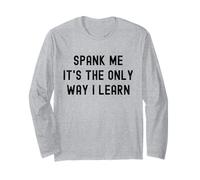 Divertido BDSM Spank Me Only Way Voy a Aprender Kinky Sumisa Manga Larga