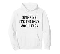 Divertido BDSM Spank Me Only Way Voy a Aprender Kinky Sumisa Sudadera con Capucha