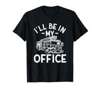Divertido bombero conductor de camión de bomberos Estaré en mi oficina Camiseta