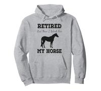Divertido Caballo Jubilado Jubilado Trabajo para Mi Caballo Humor Sudadera con Capucha