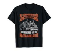 Divertido Camión He Conducido Más Kilómetros Camionero Camiseta