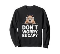 Divertido Capybara Diciendo Don't Worry Be Capy Cute Sudadera