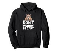 Divertido Capybara Diciendo Don't Worry Be Capy Cute Sudadera con Capucha
