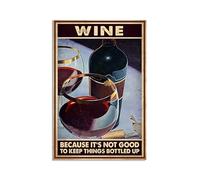 Divertido cartel de metal con texto en inglés "Wine Because It's Not Good To Keep Things Bottled Up", póster de música, póster vintage, decoración del hogar, póster de vino, cartel de beber de 8 x 12