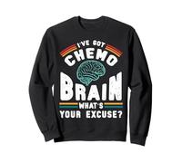 Divertido Cerebro Quimio ¿Cuál es tu Excusa Cáncer Sudadera