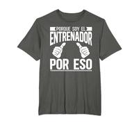 Divertido Coach Porque Soy El Entrenador Por Eso Camiseta