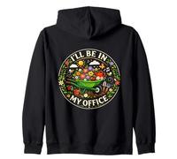 Divertido Colorido Acogedor I'Ll Be In My Office Happy Gardener Sudadera con Capucha