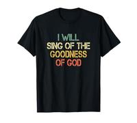 Divertido Cristiano Cantaré La Bondad de Dios Adoración a Jesús Camiseta