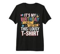 Divertido cumpleaños Es mi cumpleaños y Todo lo Que Tengo es Esto Horrible Camiseta Premium