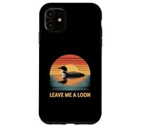 Divertido Déjame Un Loon Observación De Aves Naturaleza Dicho Carcasa para iPhone 11