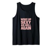 Divertido despertó Sexy como el Infierno Otra Vez Diciendo Mujeres Camiseta sin Mangas
