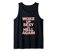 Divertido despertó Sexy como el Infierno Otra Vez Diciendo Mujeres Camiseta sin Mangas