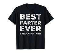 Divertido Día del Padre, el Mejor Padre Que se Tira un Pedo de la Historia, papá Diciendo Humor Camiseta