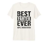 Divertido Día del Padre, el Mejor Pedo de la Historia, ¡Vaya, me Refiero a papá, Pedo! Camiseta Premium