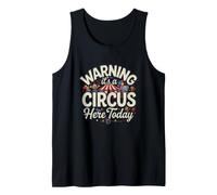 Divertido Dicho Advertencia Circo Aquí Hoy Sarcástico Camiseta sin Mangas