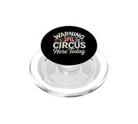 Divertido Dicho Advertencia Circo Aquí Hoy Sarcástico PopSockets PopGrip para MagSafe