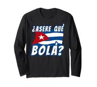 Divertido Dicho Cubano La Habana Cuba Bandera Asere Que Bola Manga Larga