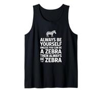 Divertido Dicho de Cebra Siempre sé tú Mismo a Menos Que Puedas Camiseta sin Mangas