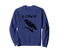 Divertido Dicho de Cuervo F-Caw-F Sudadera