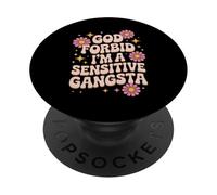 Divertido Dicho Dios no lo quiera, Soy un Gangsta Sensible Mujeres Hombres PopSockets PopGrip Adhesivo
