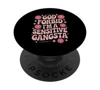 Divertido Dicho Dios no lo quiera, Soy un Gangsta Sensible Mujeres Hombres PopSockets PopGrip Adhesivo