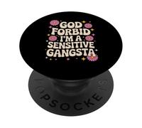 Divertido Dicho Dios no lo quiera, Soy un Gangsta Sensible Mujeres Hombres PopSockets PopGrip Adhesivo