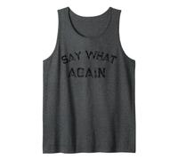 Divertido Dicho humorístico Di lo Que Otra Vez Camiseta sin Mangas
